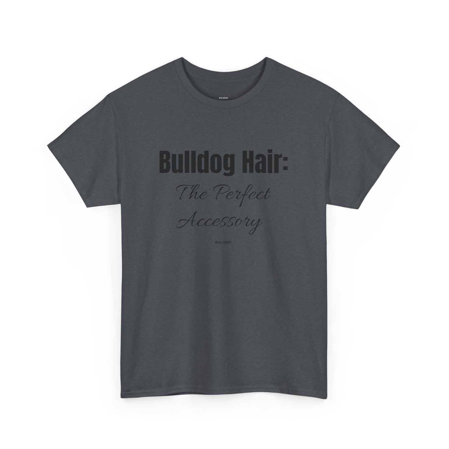 Bulldog Hair Tee