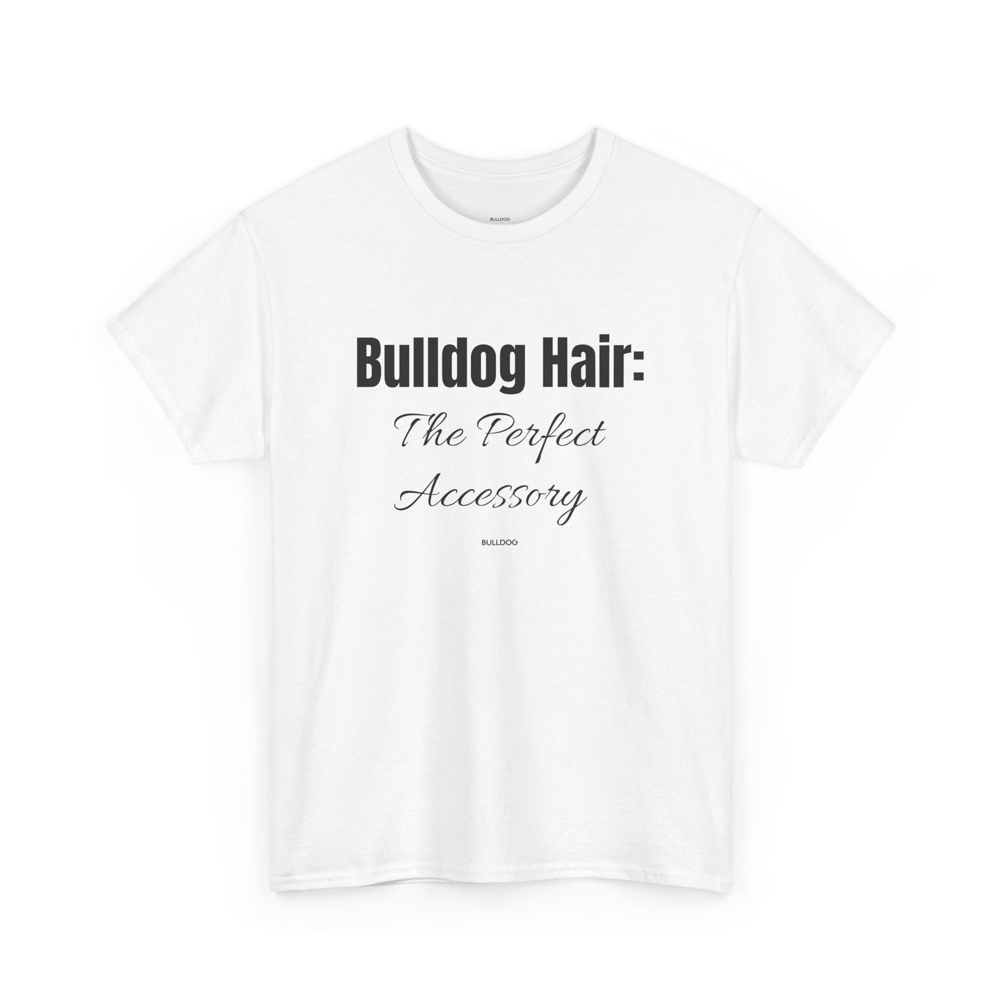 Bulldog Hair Tee