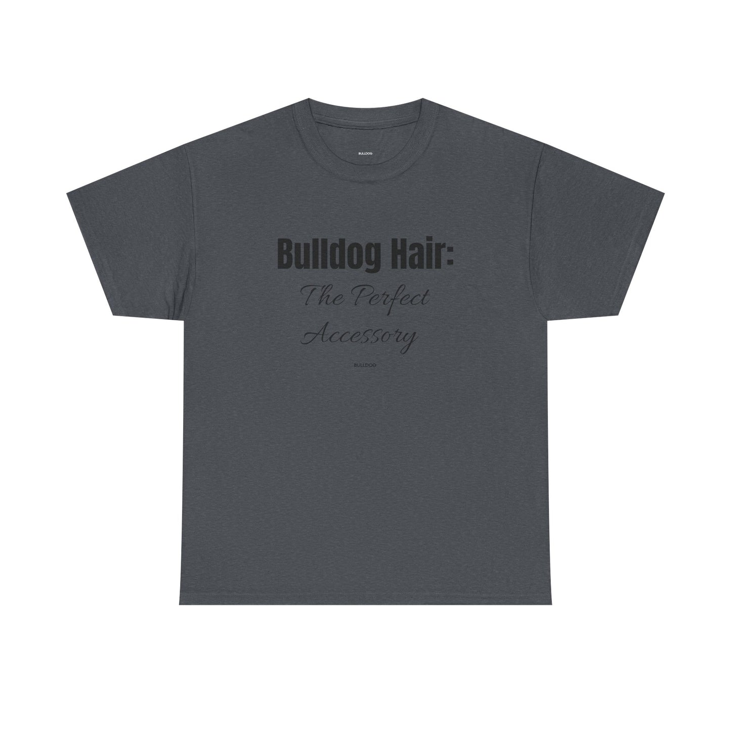 Bulldog Hair Tee