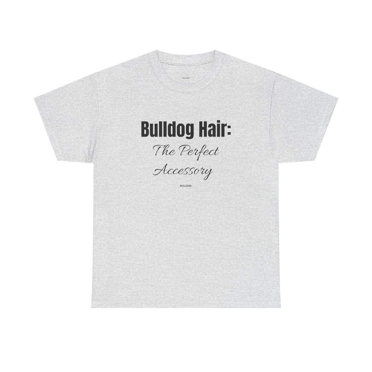 Bulldog Hair Tee