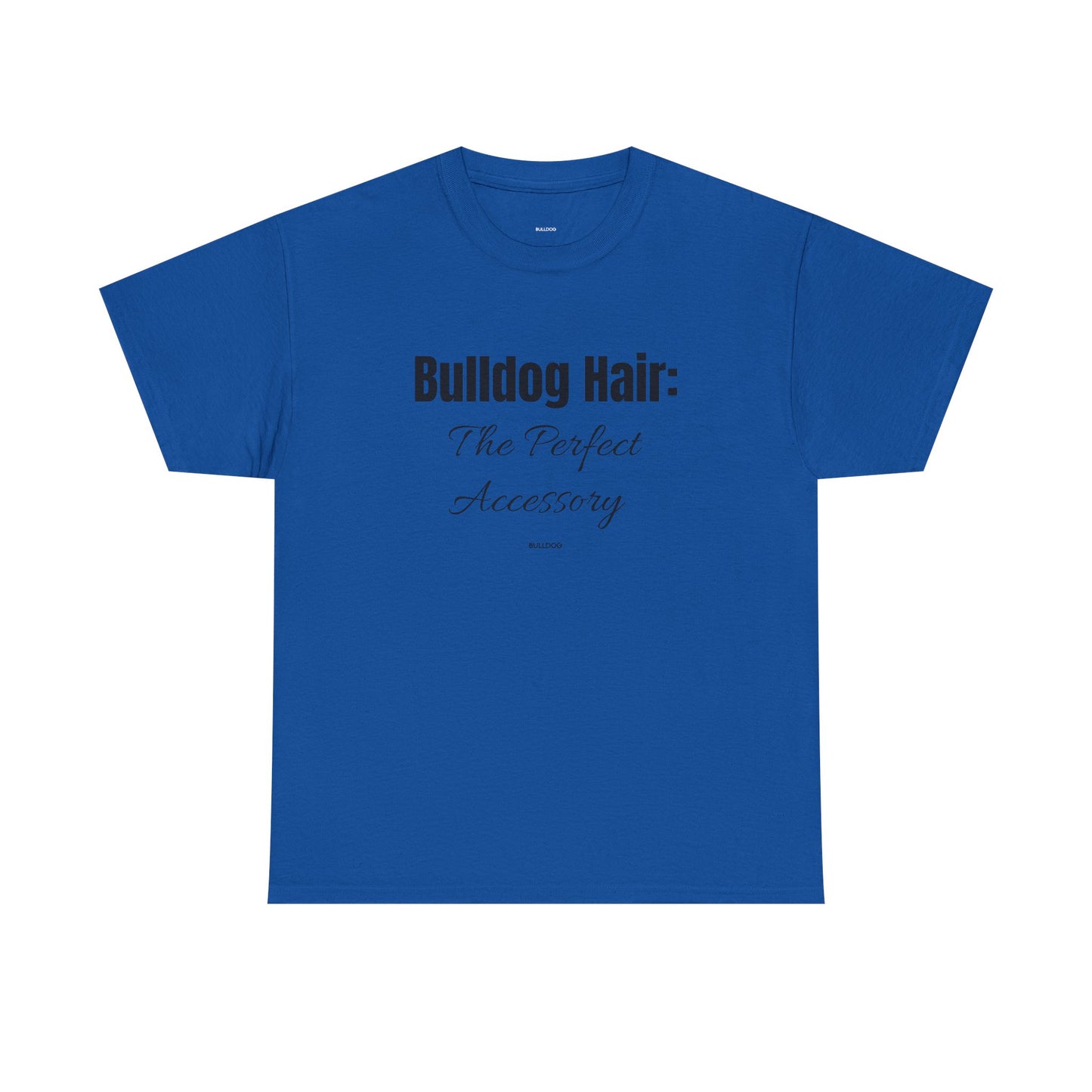 Bulldog Hair Tee