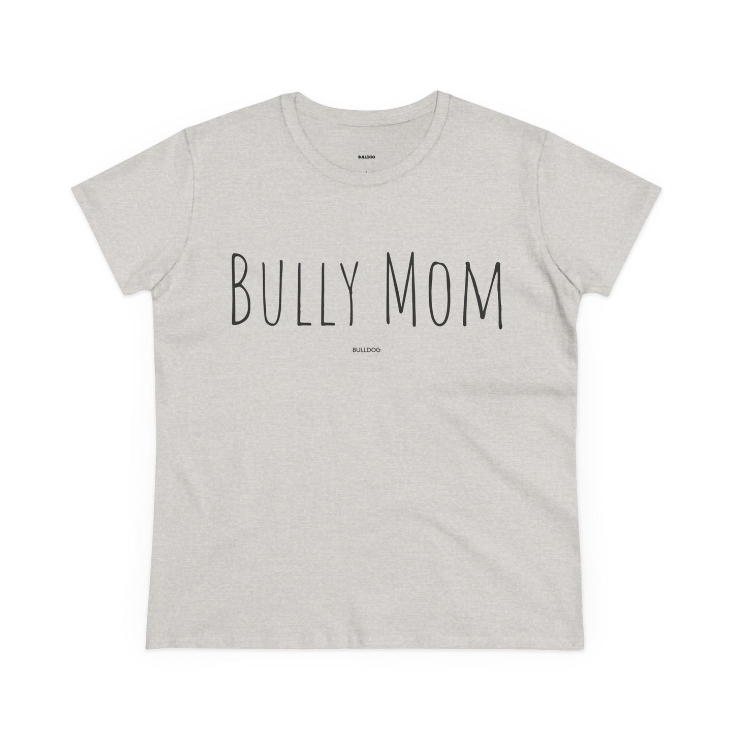 "Bully Mom" Women's Tee