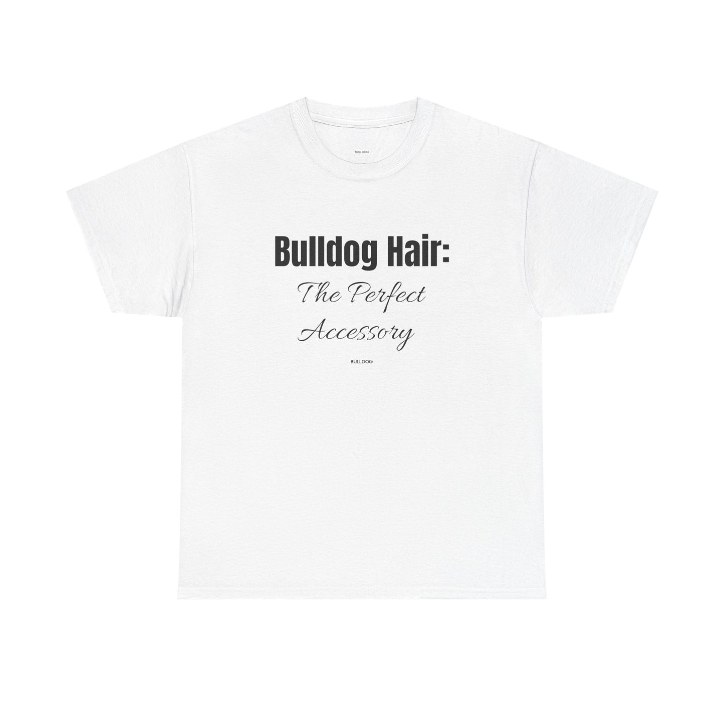 Bulldog Hair Tee